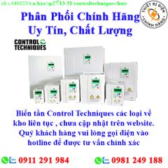 Biến Tần Control Techniques các loại về kho nhiều, chưa cập nhật lên website, liên hệ hotline để biết thêm chi tiết