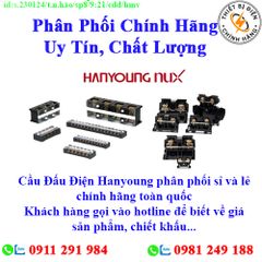 Cầu đấu điện Hanyoung các loại về kho nhiều, chưa cập nhật hết sản phẩm, giá, chính sách khuyến mãi, chiết khấu, vui lòng liên hệ để biết thêm chi tiết