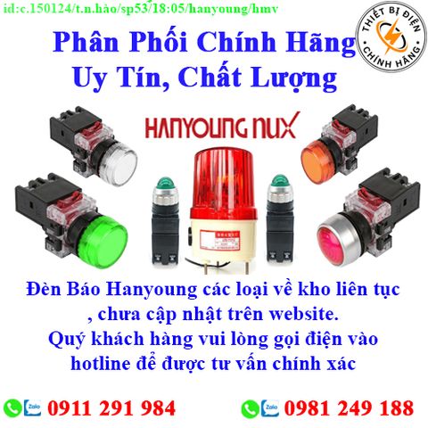 Đèn Báo Hanyoung các loại về kho nhiều, chưa cập nhật lên website, liên hệ hotline để biết thêm chi tiết