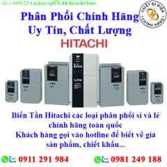 Biến Tần Hitachi các loại về kho nhiều, chưa cập nhật hết sản phẩm, giá, chính sách khuyến mãi, chiết khấu, vui lòng liên hệ để biết thêm chi tiết