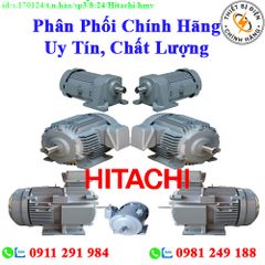 Motor Hitachi các loại giá rẻ, chất lượng, bảo hành chính hãng