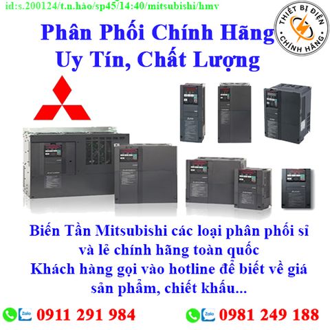 Biến Tần Mitsubishi các loại về kho nhiều, chưa cập nhật hết sản phẩm, giá, chính sách khuyến mãi, chiết khấu, vui lòng liên hệ để biết thêm chi tiết