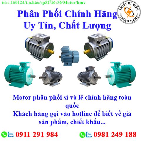 Motor các loại về kho nhiều, chưa cập nhật hết sản phẩm, giá, chính sách khuyến mãi, chiết khấu, vui lòng liên hệ để biết thêm chi tiết