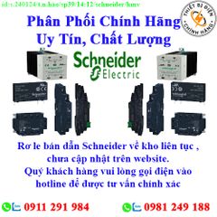 Rơ le bán dẫn Schneider các loại về kho nhiều, chưa cập nhật lên website, liên hệ hotline để biết thêm chi tiết