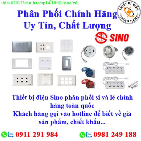 Thiết bị điện SINO các loại về kho nhiều, chưa cập nhật hết sản phẩm, giá, chính sách khuyến mãi, chiết khấu, vui lòng liên hệ để biết thêm chi tiết