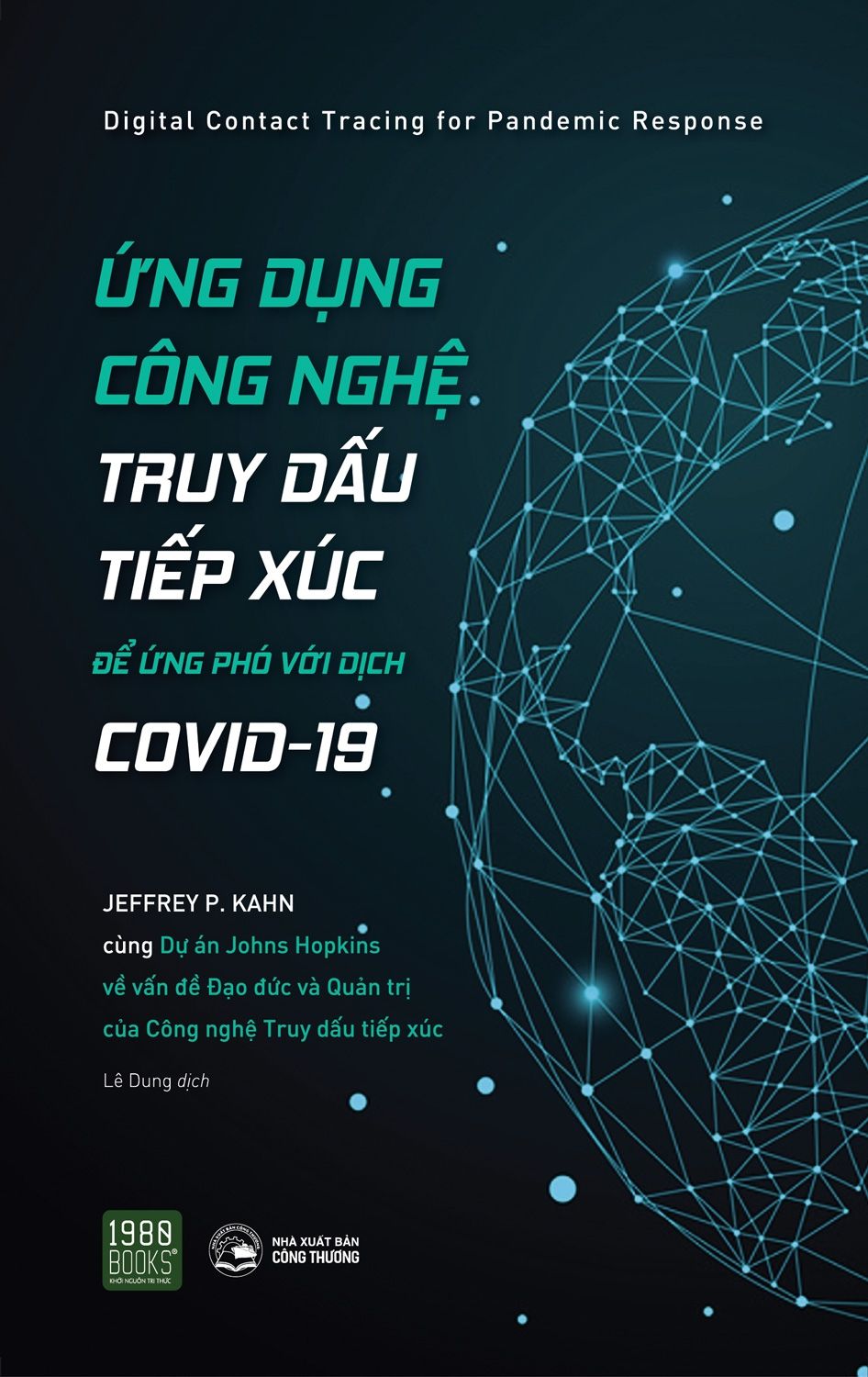  Ứng Dụng Công Nghệ Truy Dấu Tiếp Xúc Để Ứng Phó Với Covid-19 