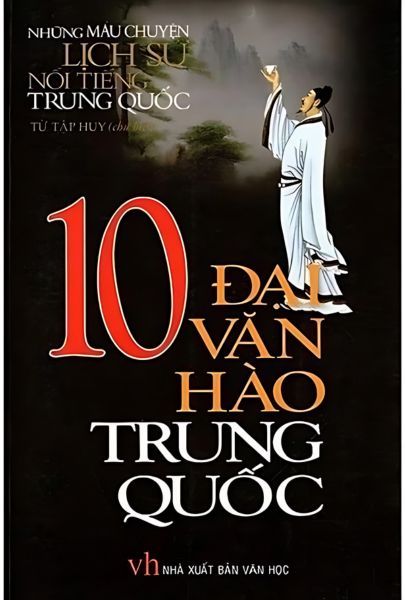  10 Đại Văn Hào Trung Quốc (120000) 