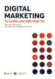  Digital Marketing - Từ Chiến Lược Đến Thực Thi 