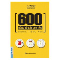  600 động từ bất quy tắc trong tiếng anh 