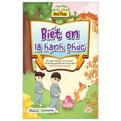  Thiện Lành Như Phật: Biết Ơn Là Hạnh Phúc 