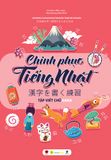  Chinh Phục Tiếng Nhật - Tập Viết Chữ Kanji 