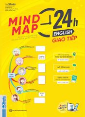  MIND MAP 24 H ENGLISH - GIAO TIẾP 