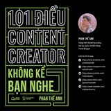  101 Điều Content Creator Không Kể Bạn Nghe 