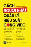  Cách Người Nhật Quản Lý Hiệu Suất Công Việc 