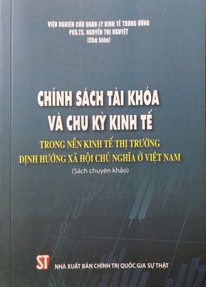 Chính sách tài khoá và chu kỳ kinh tế trong nền kinh tế thị trường định hướng Xã hội chủ nghĩa ở Việt Nam