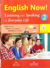 English Now! Listening And Speaking In Everyday Life 2 (Kèm 1 CD) 