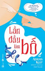  Lần Đầu Làm Bố (Tái Bản Đổi Bìa 2024) 