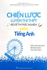 Chiến Lược Luyện Thi THPT - Bộ Đề Thi Trắc Nghiệm Môn Tiếng Anh