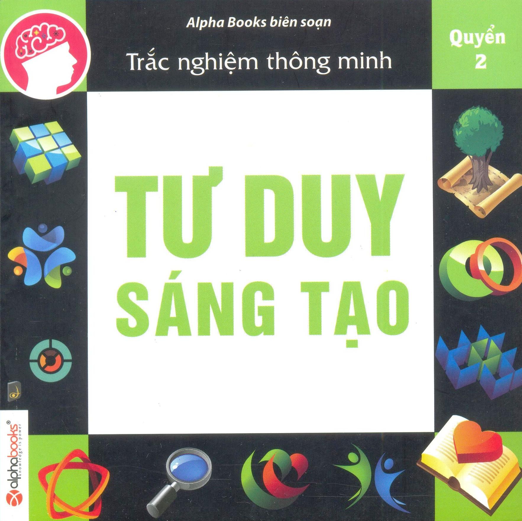  Trắc Nghiệm Thông Minh - Tư Duy Sáng Tạo (Quyển 2) 