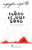  Không Ai Qua Sông (Sách Lỗi) 