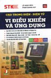  CAD Trong Điện - Điện Tử: Vi Điều Khiển Và Ứng Dụng 