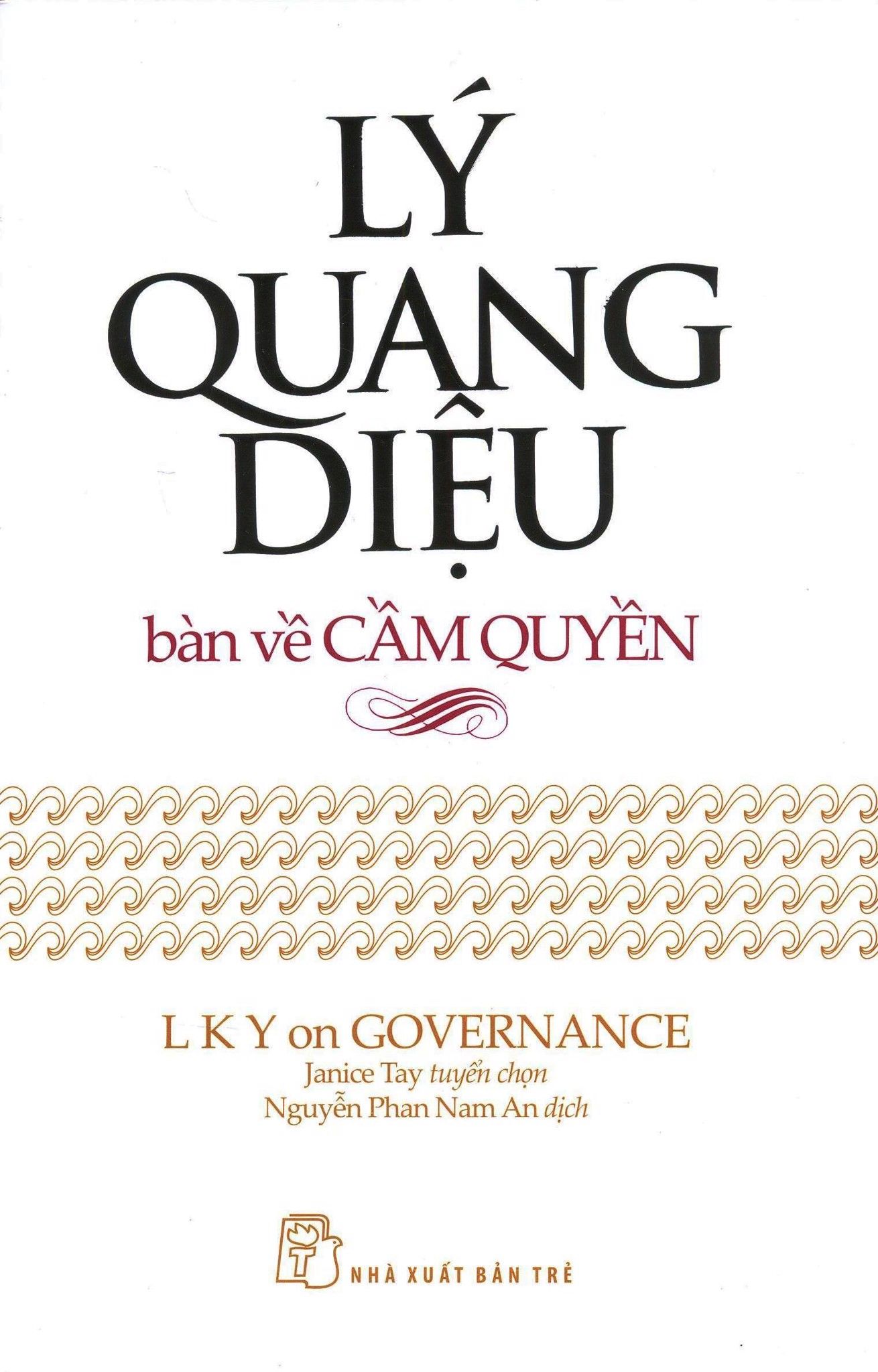  Lý Quang Diệu Bàn Về Cầm Quyền 