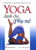  Yoga Dành Cho Phụ Nữ (Tái Bản 2016) 