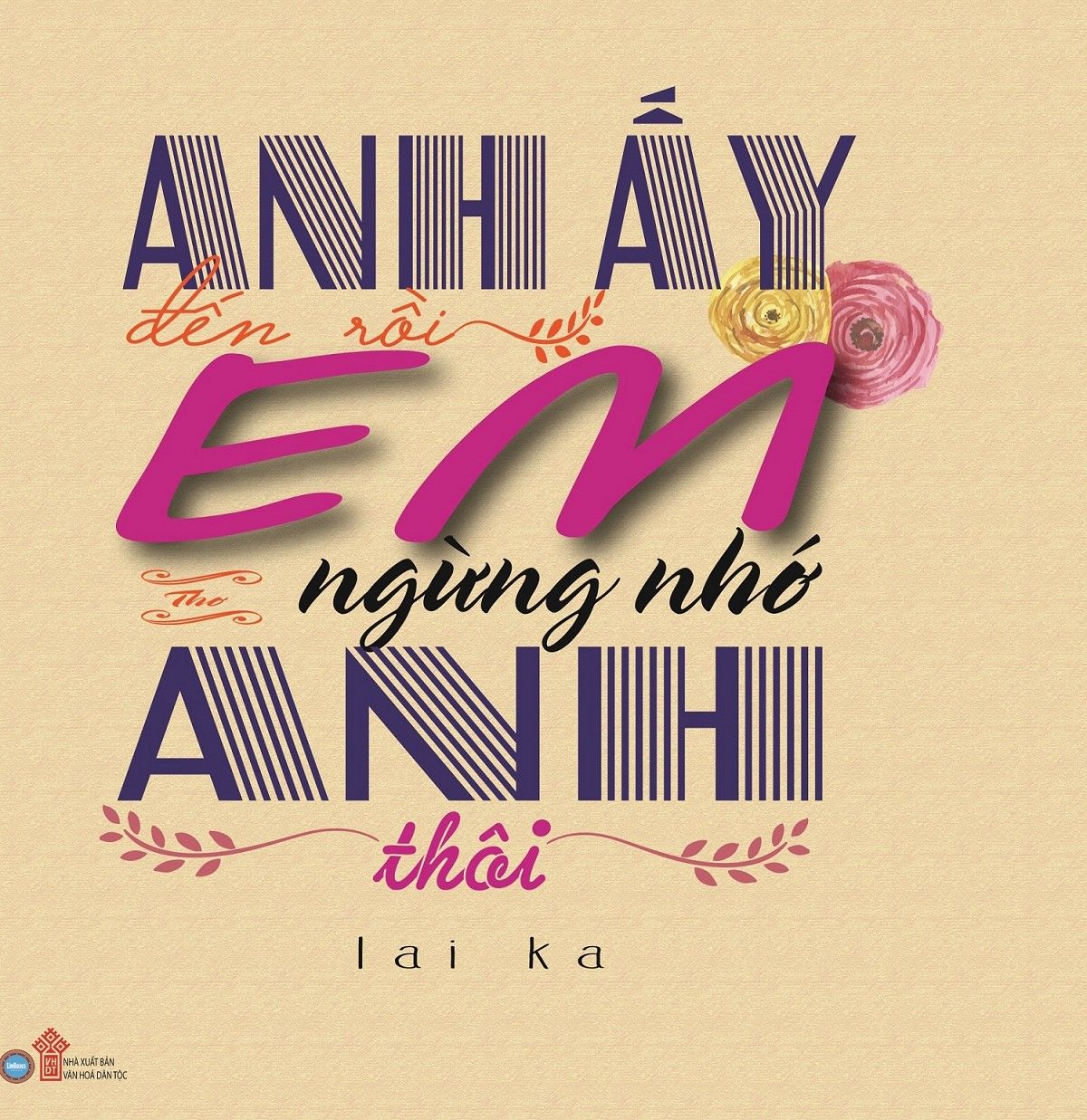  Anh Ấy Đến Rồi, Em Ngừng Nhớ Anh Thôi 