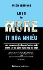 Less Is More - Ít Hóa Nhiều (Tái Bản 2017)