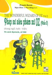 Pháp Sư Siêu Phàm Xứ OZ - Phần 2 (Song Ngữ)