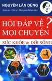  Hỏi Đáp Về Mọi Chuyện - Sức Khỏe & Đời Sống 