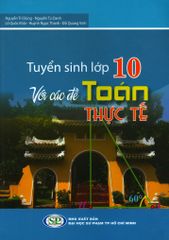 Tuyển Sinh Lớp 10 Với Các Đề Toán Thực Tế