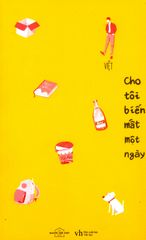 Cho Tôi Biến Mất Một Ngày