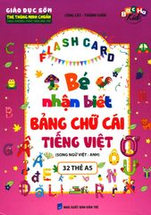Flash Card - Bé Nhận Biết Bảng Chữ Cái Tiếng Việt (Song Ngữ Việt - Anh)