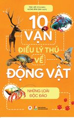  10 Vạn Điều Lý Thú Về Động Vật - Những Loài Độc Đáo 