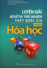 Luyện Giải Bộ Đề Thi Trắc Nghiệm THPT Quốc Gia Môn Hóa Học