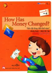 How Has Money Changed? - Tiền Đã Thay Đổi Thế Nào? (Trình Độ 2 - Tập 4) (Study Book - Sách Bài Tập)