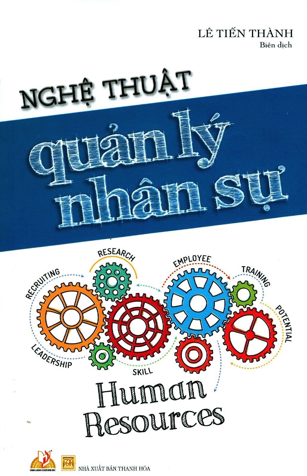  Nghệ Thuật Quản Lý Nhân Sự (Tái Bản 2019) 