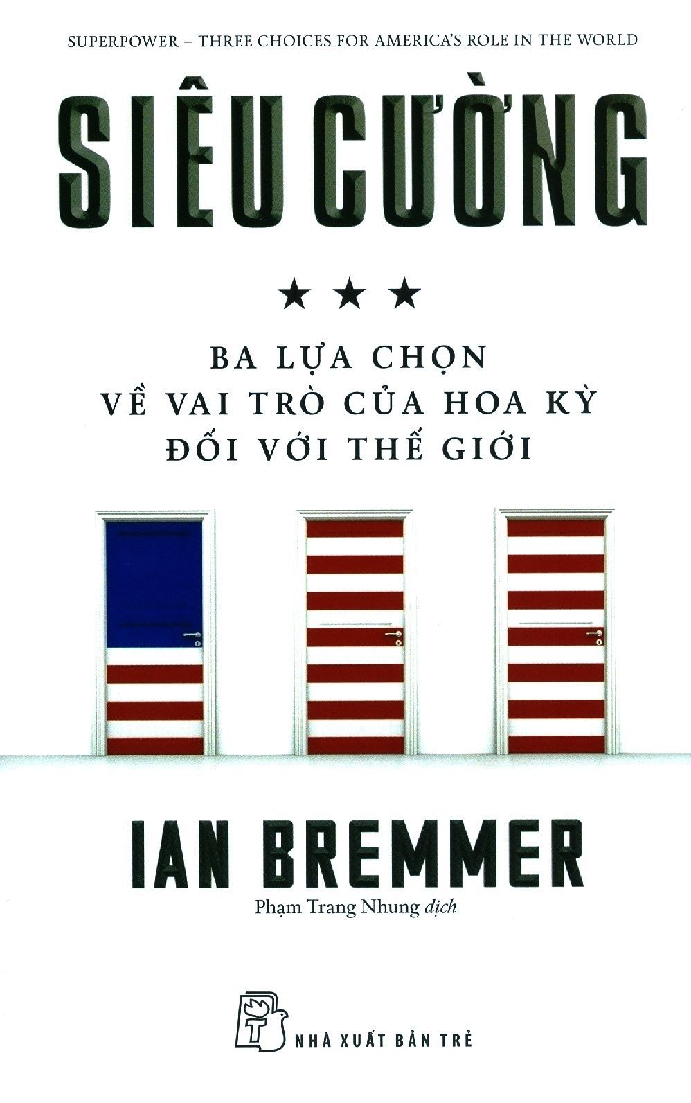  Siêu Cường - Ba Lựa Chọn Về Vai Trò Của Hoa Kỳ Đối Với Thế Giới 