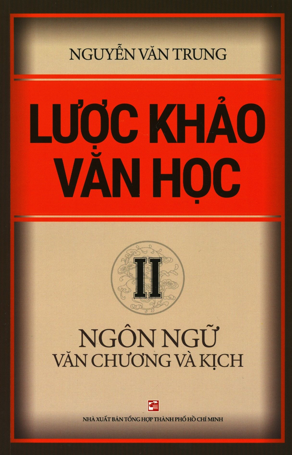  Lược Khảo Văn Học - Tập 2: Ngôn Ngữ Văn Chương Và Kịch 