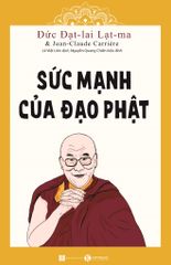 Sức Mạnh Của Đạo Phật (Tái Bản 2019)