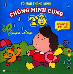 Tô Màu Thông Minh - Chúng Mình Cùng Tô - Quyển Mầm