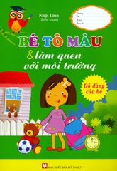 Bé Tô Màu & Làm Quen Với Môi Trường - Đồ Dùng Của Bé