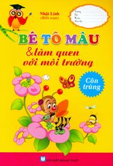 Bé Tô Màu & Làm Quen Với Môi Trường - Côn Trùng