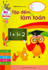 Bé Làm Quen Với Môn Toán - Tập Đếm & Làm Toán