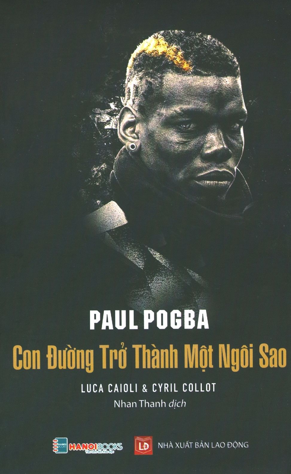  Paul Pogba - Con Đường Trở Thành Một Ngôi Sao 