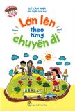  Con Lớn Từng Ngày - Lớn Lên Theo Từng Chuyến Đi 