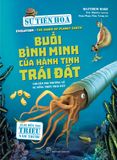  Sự Tiến Hóa - Buổi Bình Minh Của Hành Tinh Trái Đất 