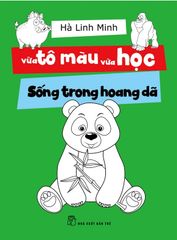 Vừa Tô Màu Vừa Học - Sống Trong Hoang Dã