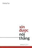  Xin Được Nói Thẳng 